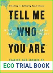 Tell Me Who You Are Sharing Our Stories of Race, Culture, & Identity