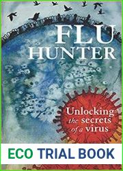 Flu Hunter Unlocking the Secrets of a Virus
