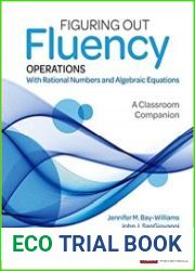 Figuring Out Fluency Operations With Rational Numbers and Algebraic Equations A Classroom Companion (Corwin Mathematics)