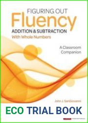 Figuring Out Fluency Addition and Subtraction With Whole Numbers A Classroom Companion (Corwin Mathematics)
