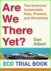 Are We There Yet? The American Automobile Past, Present, and Driverless