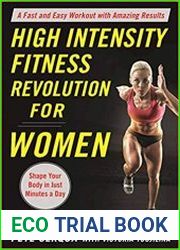 High Intensity Fitness Revolution for Women A Fast and Easy Workout with Amazing Results, 2nd edition