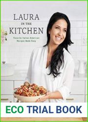 Laura in the Kitchen Favorite Italian-American Recipes Made Easy