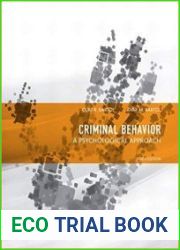 Criminal Behavior A Psychological Approach, 10th Edition