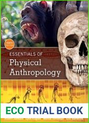 Essentials of Physical Anthropology, 10th Edition