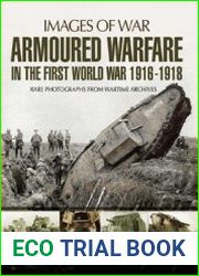 Armoured Warfare in the First World War 1916-1918 (Images of War)
