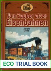Vom Zauber alter Eisenbahnen