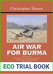 Air War for Burma The Allied Air Forces Fight Back in South-East Asia 1942-1945