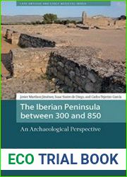 The Iberian Peninsula between 300 and 850 An Archaeological Perspective