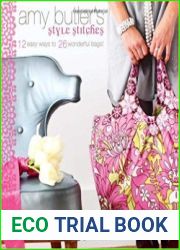 Amy Butler|s Style Stitches 12 Easy Ways to 26 Wonderful Bags