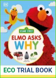 Sesame Street Elmo Asks Why? A First Encyclopedia for Growing Minds