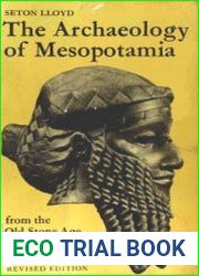 The Archaeology of Mesopotamia From the Old Stone Age to the Persian Conquest