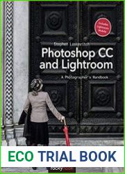Photoshop CC and Lightroom A Photographer|s Handbook