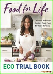 Food for Life Delicious & Healthy Comfort Food from My Table to Yours!