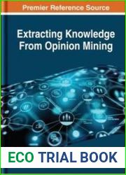 Extracting Knowledge From Opinion Mining