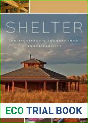 Shelter An Architect|s Journey into Sustainability