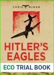 Hitler’s Eagles The Luftwaffe 1933-1945 (Osprey General Military)