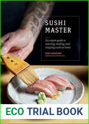 Sushi Master An expert guide to sourcing, making and enjoying sushi at home