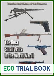 The Best Small Arms in the World War II History of the Firearms