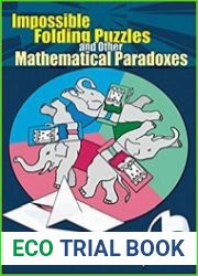 Impossible Folding Puzzles and Other Mathematical Paradoxes