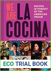 We Are La Cocina Recipes in Pursuit of the American Dream