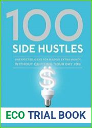 100 Side Hustles Unexpected Ideas for Making Extra Money Without Quitting Your Day Job