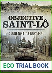 Objective Saint-Lo 7 June 1944 - 18 July 1944