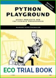 Python Playground, 2nd Edition Geeky Projects for the Curious Programmer