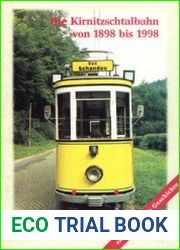 Die Kirnitzschtalbahn von 1898 bis 1998