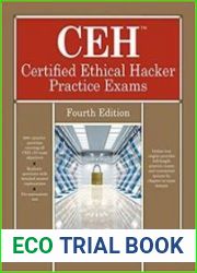 CEH Certified Ethical Hacker Practice Exams, 4th Edition