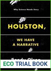 Houston, We Have a Narrative Why Science Needs Story