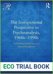 The Interpersonal Perspective in Psychoanalysis, 1960s-1990s