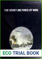 The Soviet Air Force at War (The Epic of Flight)