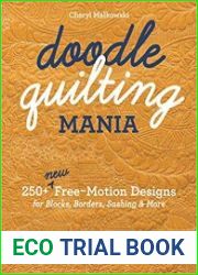 Doodle Quilting Mania 250+ New Free-Motion Designs for Blocks, Borders, Sashing & More