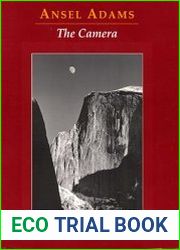 Ansel Adams The Camera (The Ansel Adams Photography Series 1)