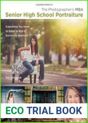 The Photographer|s MBA, Senior High School Portraiture Everything You Need to Know to Run a Successful Business