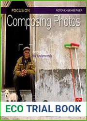 Focus On Composing Photos Focus on the Fundamentals
