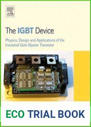 The IGBT Device Physics, Design and Applications of the Insulated Gate Bipolar Transistor