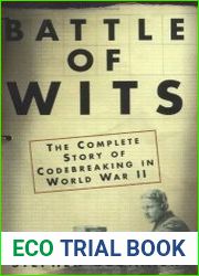 Battle Of Wits The Complete Story of Codebreaking in World War II