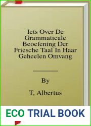 Iets Over De Grammaticale Beoefening Der Friesche Taal In Haar Geheelen Omvang