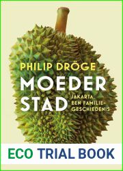 Moederstad: Jakarta, een familiegeschiedenis