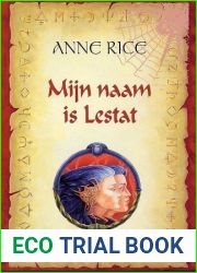 Mijn naam is Lestat (De Vampierkronieken, #2)