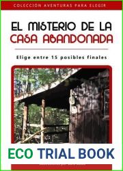El misterio de la casa abandonada: !Elige entre 15 posibles finales!