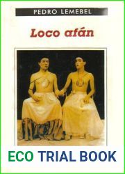 Loco afan: Cronicas del sidario