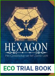 Hexagon. Het Genootschap van het Zachte Licht (Hexagon, #1)