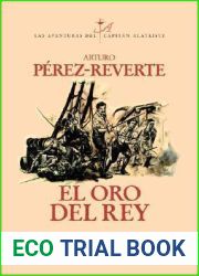 El oro del rey (Las aventuras del capitan Alatriste, #4)