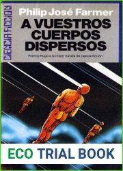A vuestros cuerpos dispersos (El mundo del rio, #1)