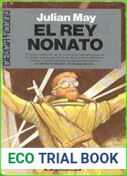 El rey nonato (Saga del exilio en el Plioceno, #3)
