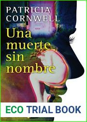Una muerte sin nombre (Doctora Kay Scarpetta 6): CAMPANA INVIERNO 2012 (Spanish Edition)