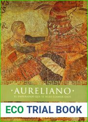 Aureliano: El emperador que se hizo llamar dios